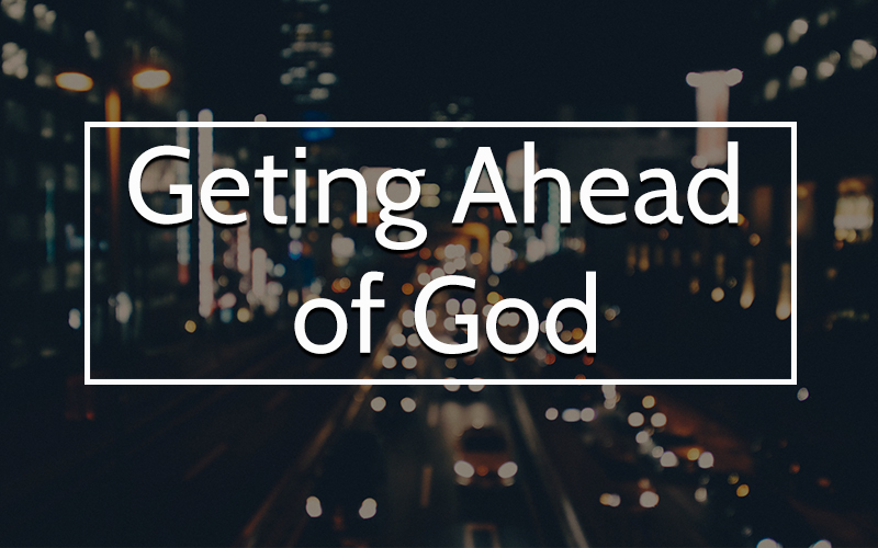 Getting Ahead of God